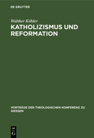 Katholizismus und Reformation 3111202658 Book Cover