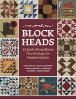 Moda Blockheads: 48 Quilt-Along Blocks Plus Settings for Finished Quilts 1604689773 Book Cover