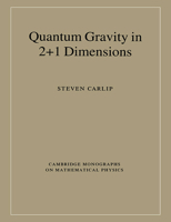 Quantum Gravity in 2+1 Dimensions (Cambridge Monographs on Mathematical Physics) 0521545889 Book Cover