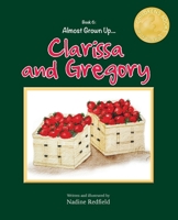 Almost Grown Up... Clarissa and Gregory 1958407410 Book Cover