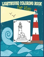 Lighthouse Coloring Book for Kids : 30 Lighthouse Designs in a Variety of Styles from Around the World, Scenic Views, Beach Scenes and More ... . 1711123919 Book Cover