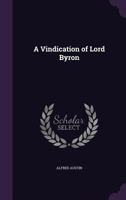 A Vindication Of Lord Byron (1869) 3743346451 Book Cover