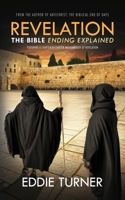 Revelation: The Bible Ending Explained 1732171467 Book Cover