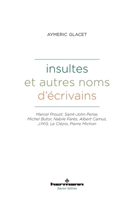 Insultes et autres noms d'écrivains: Marcel Proust, Saint-John Perse, Michel Butor, Nabile Farès, A. Camus, J.M.G. Le Clézio, P. Michon (HR.SAVOIR LETTR) (French Edition) B09X9KYH2L Book Cover