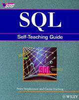 SQL: Self-Teaching Guide (Wiley Self Teaching Guides) 0471545449 Book Cover