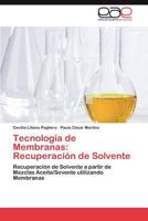 Tecnologia de Membranas: Recuperacion de Solvente 384549204X Book Cover
