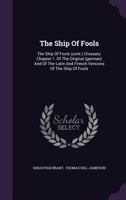 The Ship of Fools: The Ship of Fools (Cont.) Glossary. Chapter 1. of the Original (German) and of the Latin and French Versions of the Ship of Fools... B0BQFVFYHT Book Cover