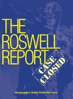 Roswell Report: Case Closed (The Official United States Air Force Report) 1839310820 Book Cover