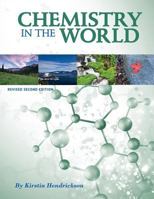 Chemistry in the World (Revised Second Edition) 1634875400 Book Cover