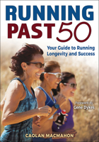 Running Past 50: Your Guide to Running Longevity and Success 1718213948 Book Cover