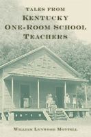 Tales from Kentucky One-Room School Teachers 0813129796 Book Cover