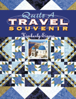Quilt a Travel Souvenir 1574328921 Book Cover