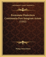 Erotemata Dialectices Continentia Fere Integram Artem (1552) 1120969409 Book Cover