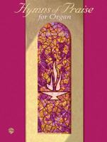 Hymns of Praise (Belwin Hymn Series for Organ) 0769250955 Book Cover