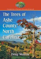 The Trees of Ashe County, North Carolina 1476672520 Book Cover