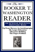 The Booker T. Washington Reader (an African American Heritage Book) 1604592001 Book Cover