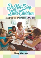 Do Not Stop the Little Children 1911697196 Book Cover