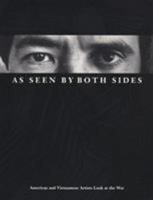 As Seen by Both Sides: American and Vietnamese Artists Look at the War 0870237446 Book Cover