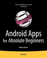 Android Apps for Absolute Beginners 1430234466 Book Cover