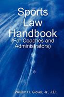 Sports Law Handbook For Coaches and Administrators: 0578014491 Book Cover