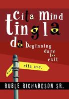 Cita Mind Tingla: Da Beginning Dare to Exit 1469189909 Book Cover