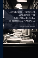 Catalogo De'codici Manoscritti Orientali Della Biblioteca Naniana (Italian Edition) 1024941493 Book Cover