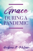 Grace During a Pandemic 1637695462 Book Cover