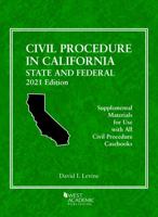 Civil Procedure in California: State and Federal, 2021 Edition 1647089093 Book Cover