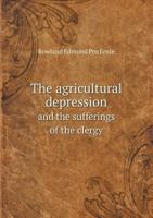 The Agricultural Depression and the Sufferings of the Clergy 5518701055 Book Cover