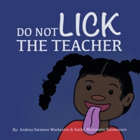 Do Not Lick the Teacher 1038333199 Book Cover