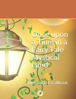 Once upon a Time in a Mystical Land (A Fairy Tail) 1090227523 Book Cover