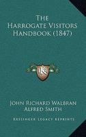 The Harrogate Visitors Handbook 116507690X Book Cover