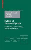 Stability of Dynamical Systems: Continuous, Discontinuous, and Discrete Systems (Systems & Control: Foundations & Applications) 0817644865 Book Cover