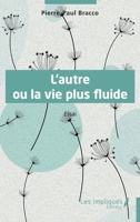 L'autre ou la vie plus fluide (French Edition) B0GYR6QYWG Book Cover