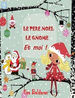 Le Pere Noel Le Gnome Et Moi 2322255025 Book Cover