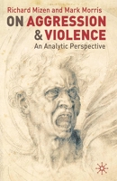 On Aggression and Violence: An Analytic Perspective B0082PP70S Book Cover