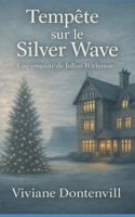 Tempête su le Silver Wave: Une enquête de Julian Withmore. (Cavendish & Withmore Détectives privés) (French Edition) B0GX55X6XY Book Cover