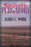 Ride South to Purgatory 0783883986 Book Cover