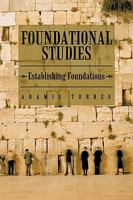 Foundational Studies: Establishing Foundations 1449083455 Book Cover