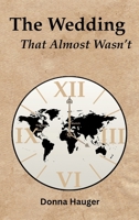 The Wedding That Almost Wasn't B0GSVDR9G7 Book Cover