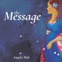 the Message: A Christmas Story B08Y5KRY9S Book Cover