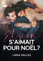 Et si on s'aimait pour No?l ? 1801162093 Book Cover