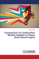 Comparison of Combustion Models Applied to Heavy Duty Diesel Engine 3659551171 Book Cover