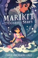 Marikit and the Ocean of Stars 0374389098 Book Cover