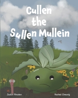 Cullen the Sullen Mullein 1069028401 Book Cover