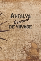 Antalya Journal de Voyage: 6x9 Carnet de voyage I Journal de voyage avec instructions, Checklists et Bucketlists, cadeau parfait pour votre s�jour en Antalya et pour chaque voyageur. 1699184011 Book Cover