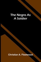The Negro as a soldier 9374591863 Book Cover