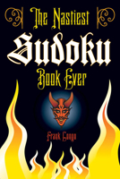 The Nastiest Sudoku Book Ever 140278015X Book Cover