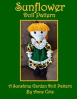 Sunflower Doll Pattern: A Sunshine Garden Doll Pattern 1940354609 Book Cover