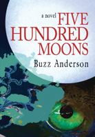 Five Hundred Moons 0578934442 Book Cover